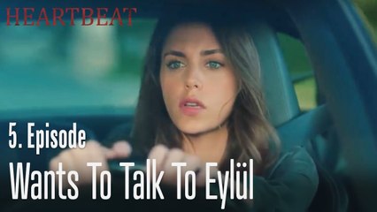 Wants to talk to Eylül - Heartbeat Episode 5