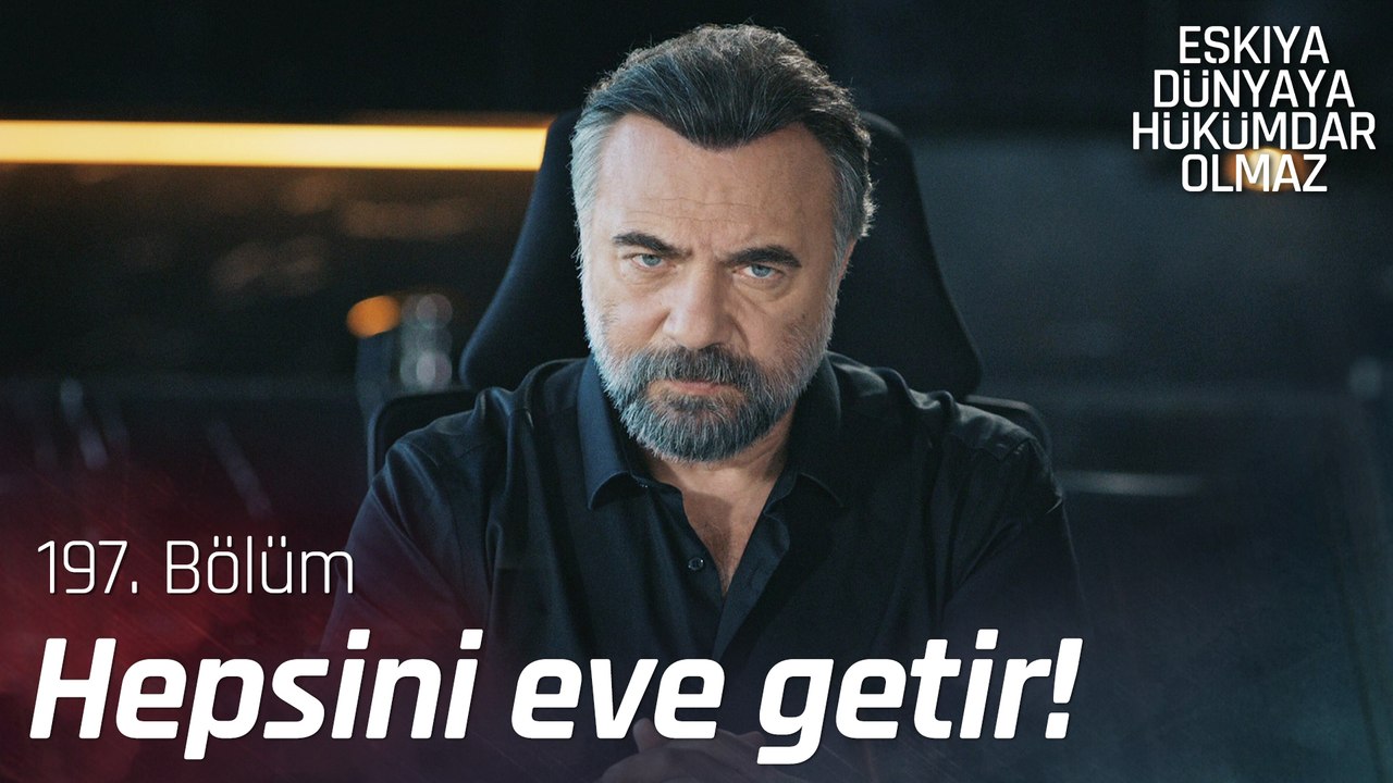 Hızır'ın İlyas'a kesin emri - Eşkıya Dünyaya Hükümdar Olmaz 197. Bölüm