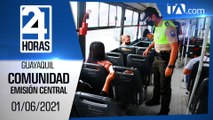 Noticias Guayaquil: Noticiero 24 Horas 01/06/2021 (De la Comunidad - Emisión Central)