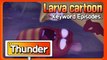 KEYWORD CARTOON |Thunder| Larva Official Channel | Best animation | part.1