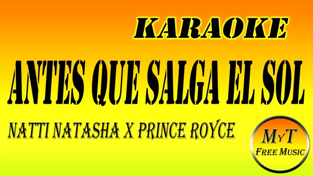 Karaoke - ANTES QUE SALGA EL SOL - Natti Natasha x Prince Royce - Instrumental Lyrics Letra