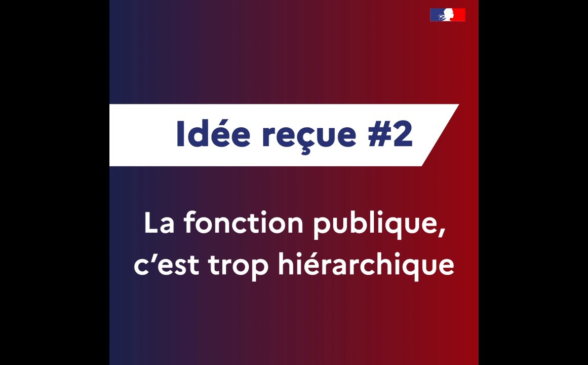 Stop aux idées reçues - La fonction publique, c'est trop hiérarchique