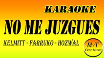 Karaoke - No Me Juzgues - Kelmitt Farruko & Hozwal - Instrumental Lyrics Letra