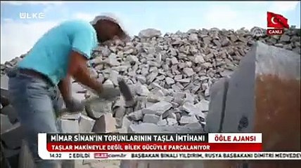 Mimar Sinan'ın torunlarının taşla imtihanı