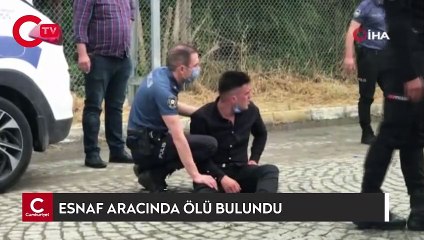 Kağıthane’de bir esnaf aracında ölü bulundu