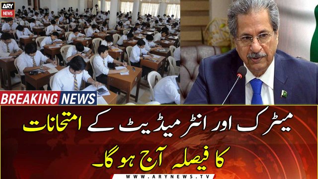 Matric and intermediate examinations will be decided today