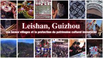 Beaux villages et protection du patrimoine culturel immatériel – épisode 2 : Leishan,  Guizhou 美丽乡村与非遗保护第二集：贵州雷山