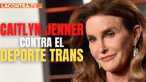 La trans Caitlyn Jenner en contra la participación de los trans en deportes femeninos