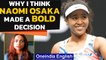 Introversion, anxiety & media | Naomi Osaka's bold decision | Oneindia News