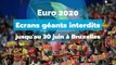 Euro 2020 : pas d'écrans géants en juin pour les supporters bruxellois !