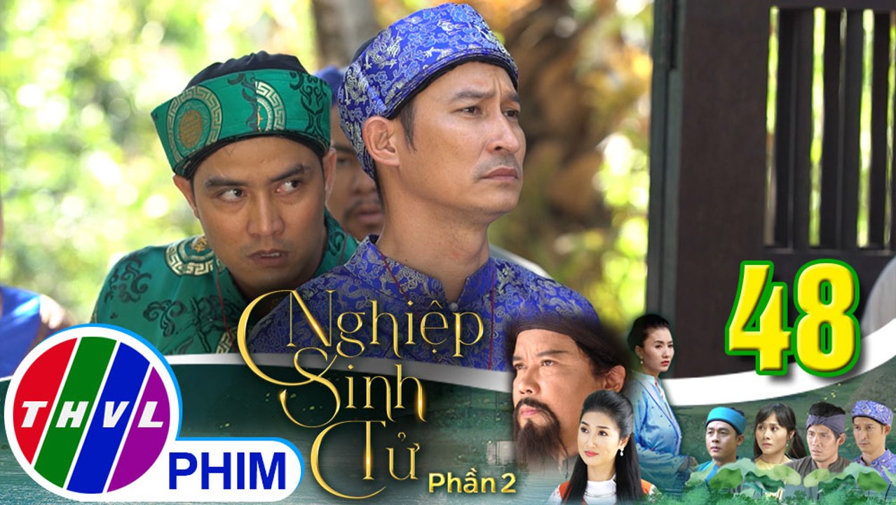 Nghiệp sinh tử -Phần 2 | Tập 48[3]:Trung Điền phải giải quyết hậu quả do thói phong lưu của anh trai