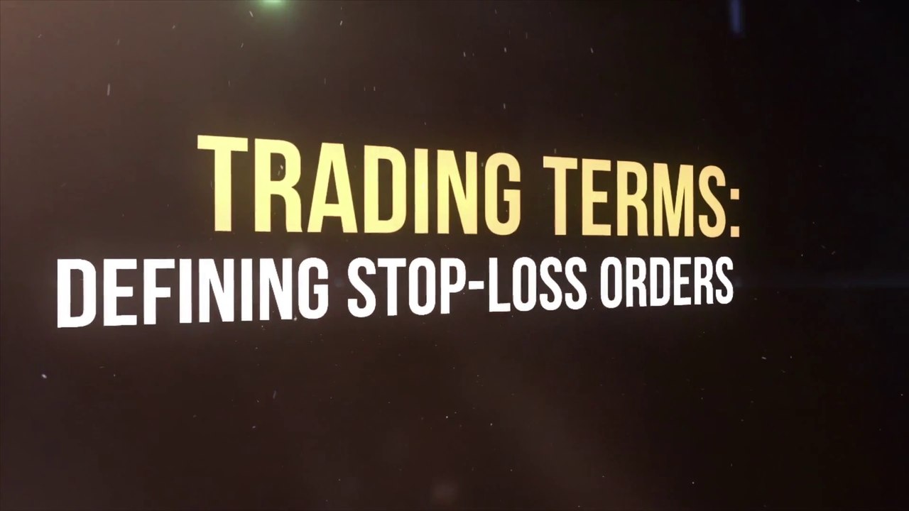 Trading Terms: Defining Stop-Loss Orders
