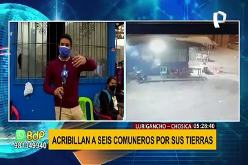 Acribillan a seis comuneros por sus tierras en Lurigancho-Chosica