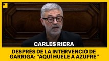 Carles Riera després de la intervenció de Garriga: 