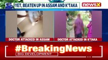 Violence Against Doctors Increase Time We Implement Strict Laws NewsX