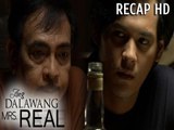 Ang Dalawang Mrs. Real: Dado plans on getting even with Anthony | RECAP (HD)
