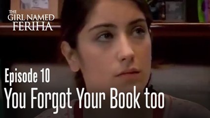 You forgot your book too - The Girl Named Feriha | Episode 10