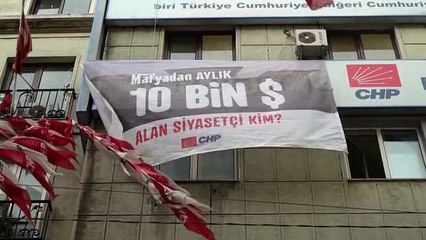 CHP'den "Mafyadan aylık 10 bin dolar alan siyasetçi kim?" pankartı