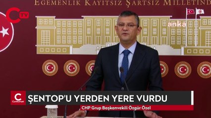 CHP'li Özgür Özel, Meclis Başkanı Mustafa Şentop'u yerden yere vurdu