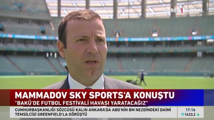 Elhan Mammadov: Bakü, Euro 2020'de futbol festivali yaşatacak