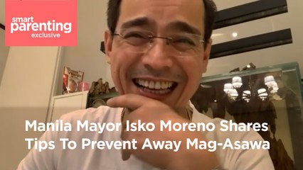 Manila Mayor Isko Moreno Shares Tips To Prevent Away Mag-Asawa | Smart Parenting Exclusive