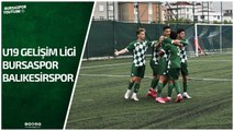 U19 Gelişim Ligi: Bursaspor - AE Balıkesirspor