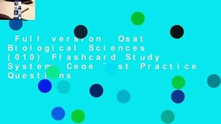 Full version  Osat Biological Sciences (010) Flashcard Study System: Ceoe Test Practice Questions