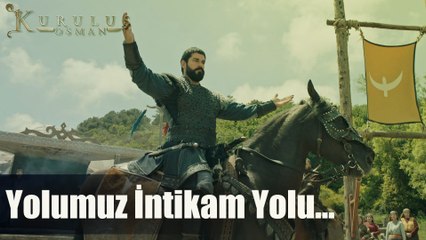 Yolumuz intikam yolu, dönersek bu cihan bize zindan olsun! - Kuruluş Osman 61. Bölüm