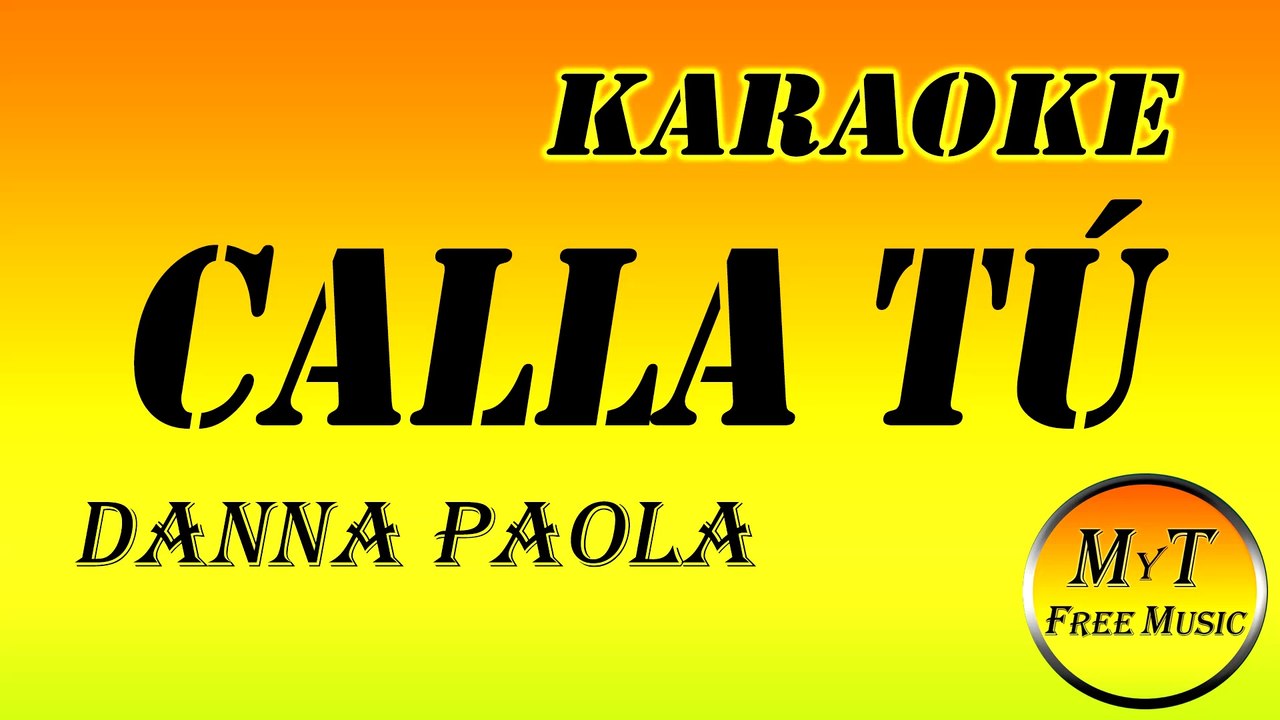 Karaoke - Calla Tú - Danna Paola - Instrumental Lyrics Letra