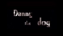 DANNY THE DOG (2005) WebRip en Français uncut