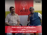 Hartosh Singh Bal and M.K. Venu’s analysis of the assembly poll results