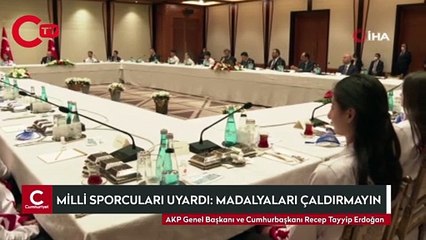 Erdoğan'dan sporculara: Madalyaları çaldırmayın