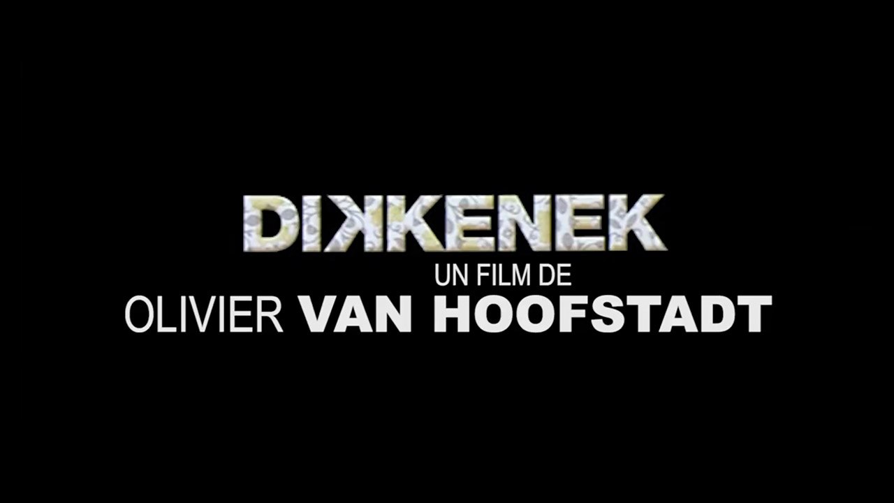 DIKKENEK (2006) Regarder HDRiP-FR