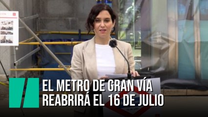La estación de Metro de Gran Vía reabrirá el 16 de julio