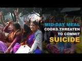 Why Mid-Day Meal Cooks In Meerut Are Threatening To Commit Suicide