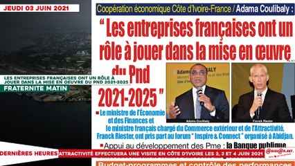 Le titrologue du Jeudi 03 Juin 2021/ Les entreprises françaises ont un rôle à jouer dans la mise en oeuvre du PND 2021-2025