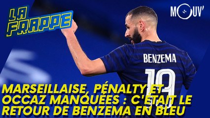 Marseillaise, pénalty et occaz manquées : c'était le retour de Benzema en Bleu
