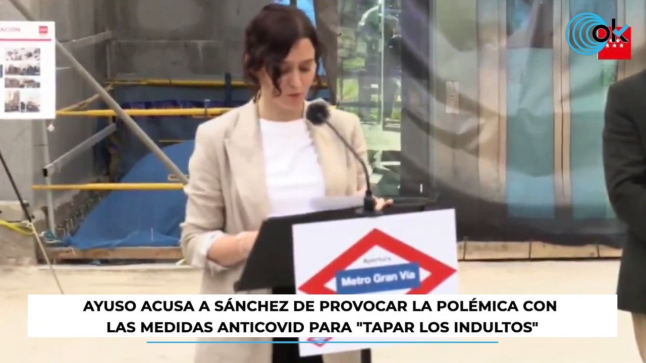 Ayuso acusa a Sánchez de provocar la polémica con las medidas anticovid para "tapar los indultos"