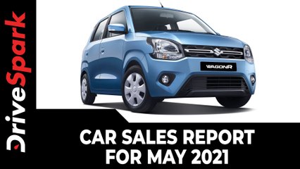 Download Video: Car Sales Report For May 2021 | Top 15 Best-Selling Car Brands In India Last Month