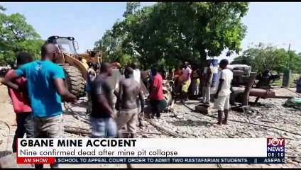 Gbane Mine Accident: Nine confirmed dead after mine pit collapse - AM News on JoyNews (3-6-21)