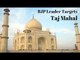 Bent On Dividing Hindus and Muslims, BJP Leader Targets Taj Mahal