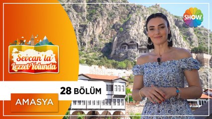 Sevcan'la Lezzet Yolunda 28.Bölüm | Amasya
