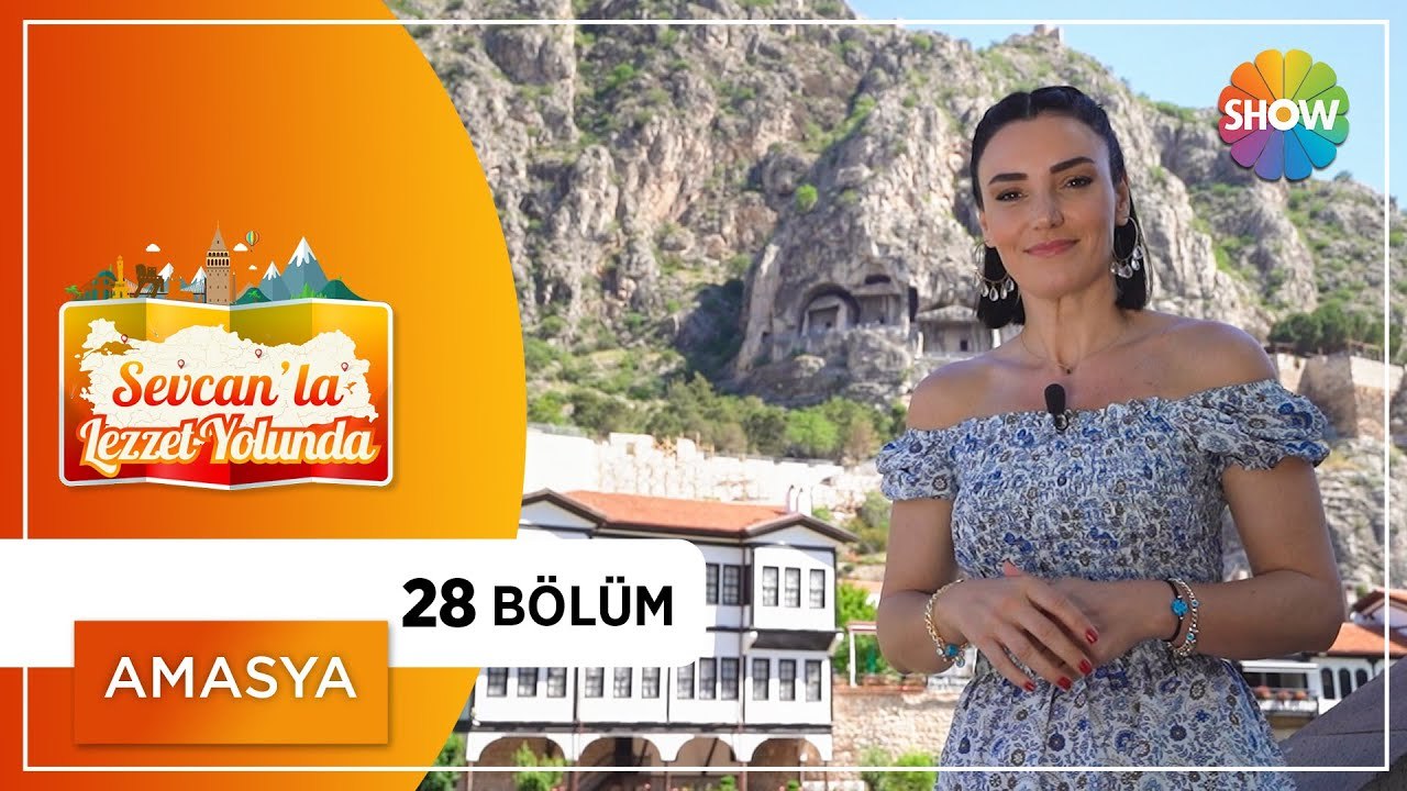 Sevcan'la Lezzet Yolunda 28.Bölüm | Amasya