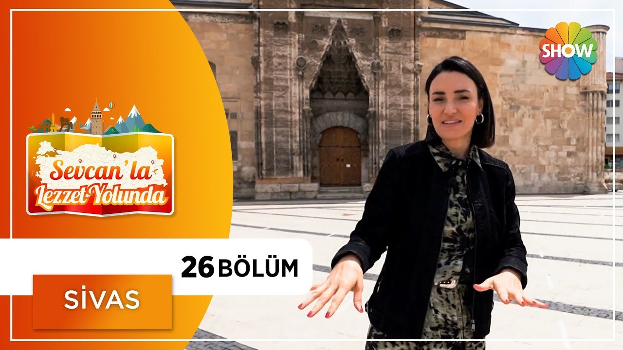 Sevcan'la Lezzet Yolunda 26. Bölüm | Sivas