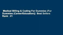 Medical Billing & Coding For Dummies (For Dummies (Career/Education))  Best Sellers Rank : #1