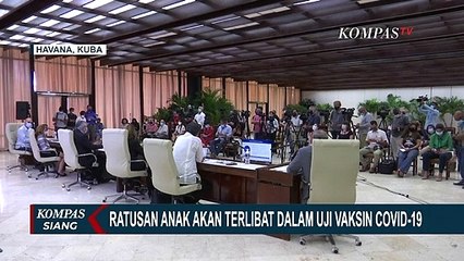Ratusan Anak akan Terlibat Uji Vaksin Corona di Kuba