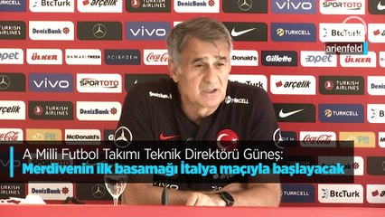 A Milli Futbol Takımı Teknik Direktörü Güneş: Merdivenin ilk basamağı İtalya maçıyla başlayacak
