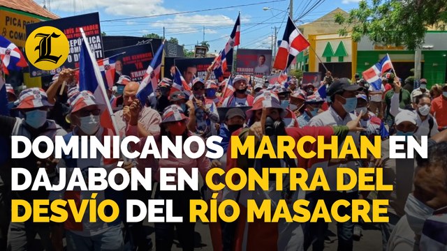 Cientos de dominicanos marchan en Dajabón en contra del desvío del río Masacre
