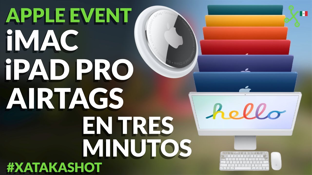 Apple ya hace LLAVEROS y la nueva iMac de colores: Apple Event en TRES MINUTOS con PRECIOS en México
