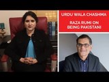 Urdu Wala Chashma, Episode 39: Raza Rumi On Being Pakistani